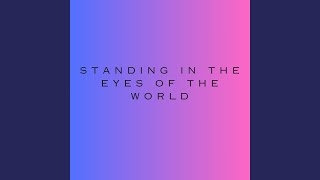 Download lagu Standing In The Eyes Of The World mp3