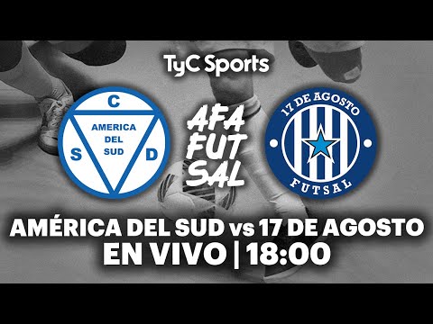 EN VIVO 🔴 AMÉRICA DEL SUD vs. 17 DE AGOSTO | Futsal AFA - Primera División