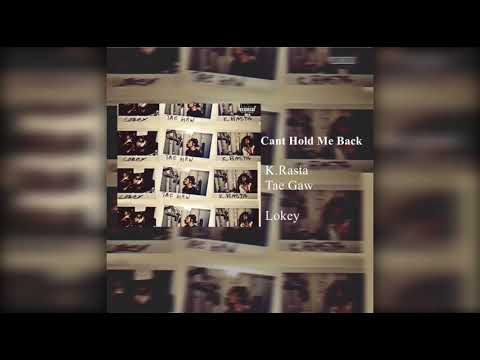 K. Rasta Ft Tae Gaw- Cant Hold Me Back (Prod. by FabeStar)