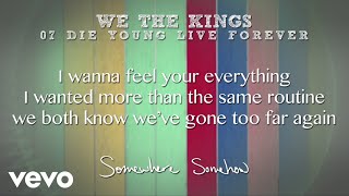 We The Kings - Die Young Live Forever (Lyric Video)