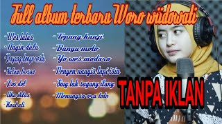 Download lagu FULL ALBUM WORO WIDOWATI 2021 LDR WES TATAS SALAM ... mp3
