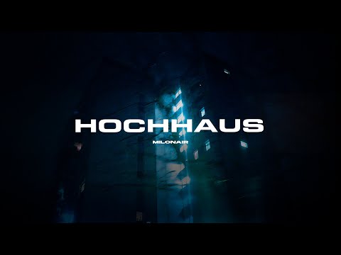 MILONAIR - HOCHHAUS (Official Video)