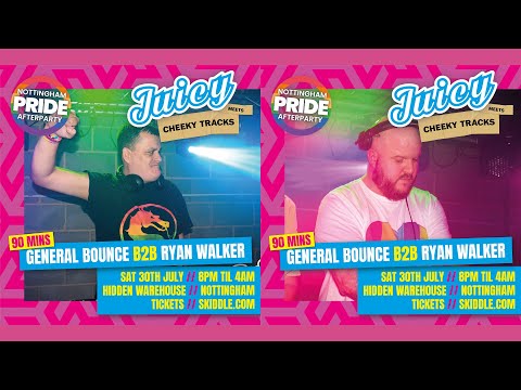 General Bounce & Ryan Walker live @ Juicy vs Cheeky Tracks, 30th July 2022