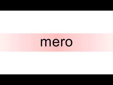 How to pronounce mero