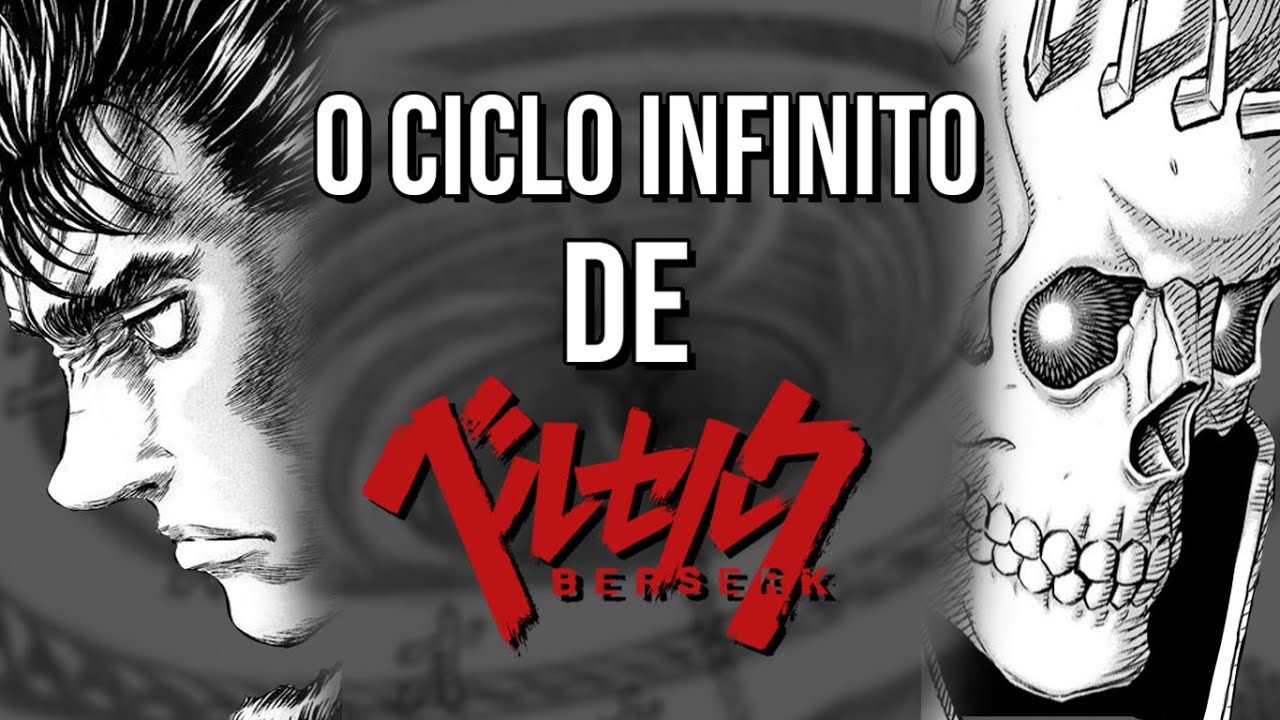 Berserk e os Ciclos Infinitos