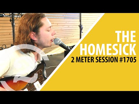The Homesick - Full Performance (Live on 2 Meter Sessions)