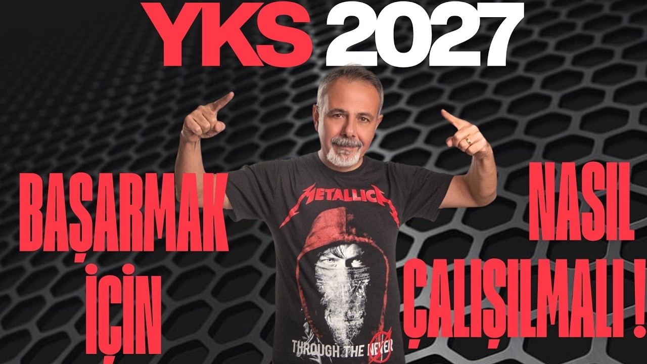 YKS 2027 DE BAŞARILI OLMAK İÇİN NASIL ÇALIŞILMALI ?