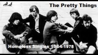 THE PRETTY THINGS - Homeless Singles A&#39;s &amp; B&#39;s 1964-1978 Rosalyn, LSD, Defecting Grey, October 26