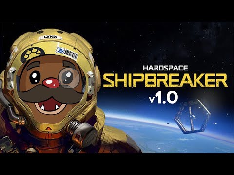 Baer Plays Hardspace: Shipbreaker - v1.0 (Ep. 1)