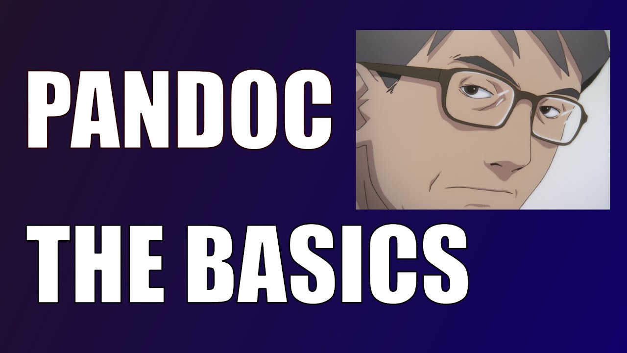 Pandoc: An Introduction (Conversion, Styling, and Templating)