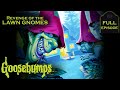 Revenge Of The Lawn Gnomes Garden Gnomes Come To Life Full Episode Goosebumps