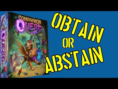 Obtain or Abstain - Companion Quest Review