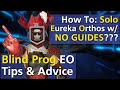 How To: Solo Eureka Orthos - Blind Prog | Tips & Advice (No Info Past F31+) - @Angelusdemonus