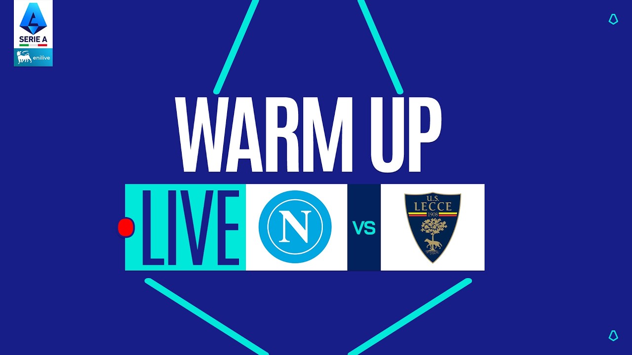 🔴 LIVE | Warm up | NAPOLI-LECCE | Serie A Enilive 2025/26