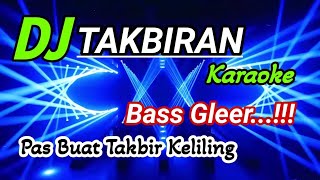 Download lagu TAKBIRAN Karaoke DJ ( Tanpa Vocal ) mp3