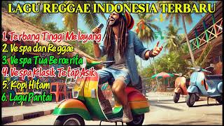 Download lagu LAGU REGGAE TERBARU 2025 || REGGAE DAN VESPA mp3