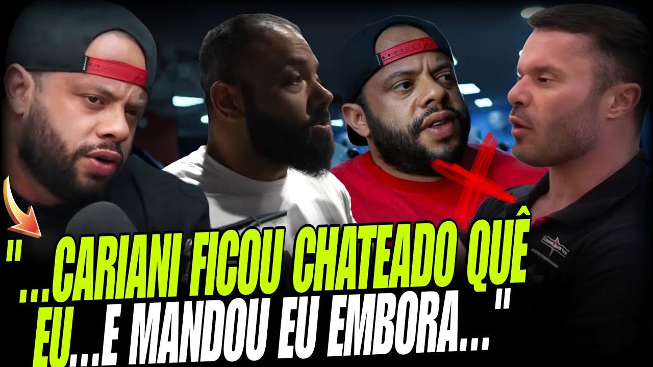 CARIANI FICOU CHATEADO E MANDOU EMBORA O FABRÍCIO MOREIRA VEJA!!