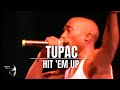 Tupac - Hit 'Em Up (Live at the House of Blues ...