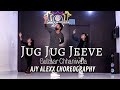 Jug Jug Jeeve | GULZAAR CHHANIWALA | Dance Cover | Ajy Alexx Choreography