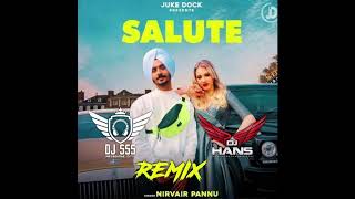Salute Nirvair Pannu - DJ SSS x DJ HANS