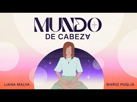 Liana Malva FT Mario Puglia - Mundo de cabeza (Visualizer)