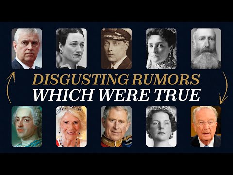 25 DISGUSTING Royal Rumors That Turned Out To Be TRUE | For Sleep