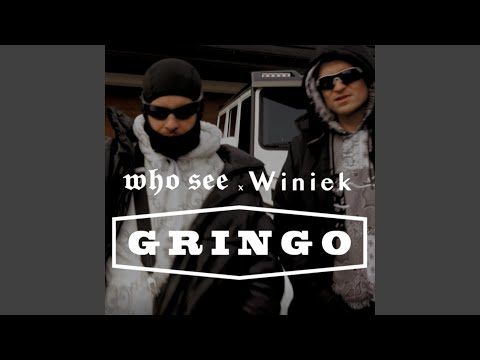 Gringo (feat. who see & Winiek)
