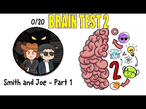 BRAIN TEST 2 TRICKY PUZZLE SOLUTIONS AND ANSWER SMITH AND JOE-PART 1 LEVEL 1- LEVEL 20