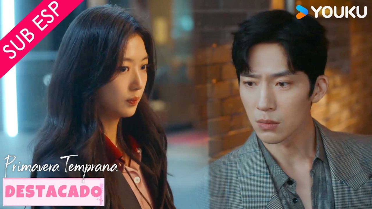 【Destacado EP09】Dejame llevarte a casa | Primavera Temprana | YOUKU
