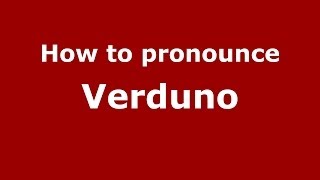 How to pronounce Verduno