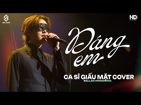 Dáng Em - Ca Sĩ Giấu Mặt Cover (Bản Chuẩn TikTok) ♫ Ngoài kia bao nhiêu câu ca tình nhân thở than