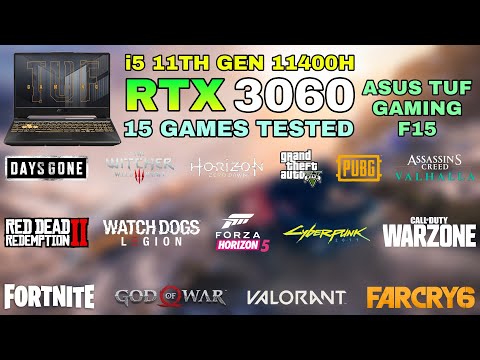 ASUS TUF F15 - RTX 3060 + i5 11th Gen 11400H - Test in 15 Games in 2022