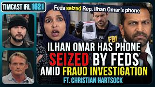 Ilhan Omar PHONE SEIZED, Trump Wants To DEPORT HER | Timcast IRL