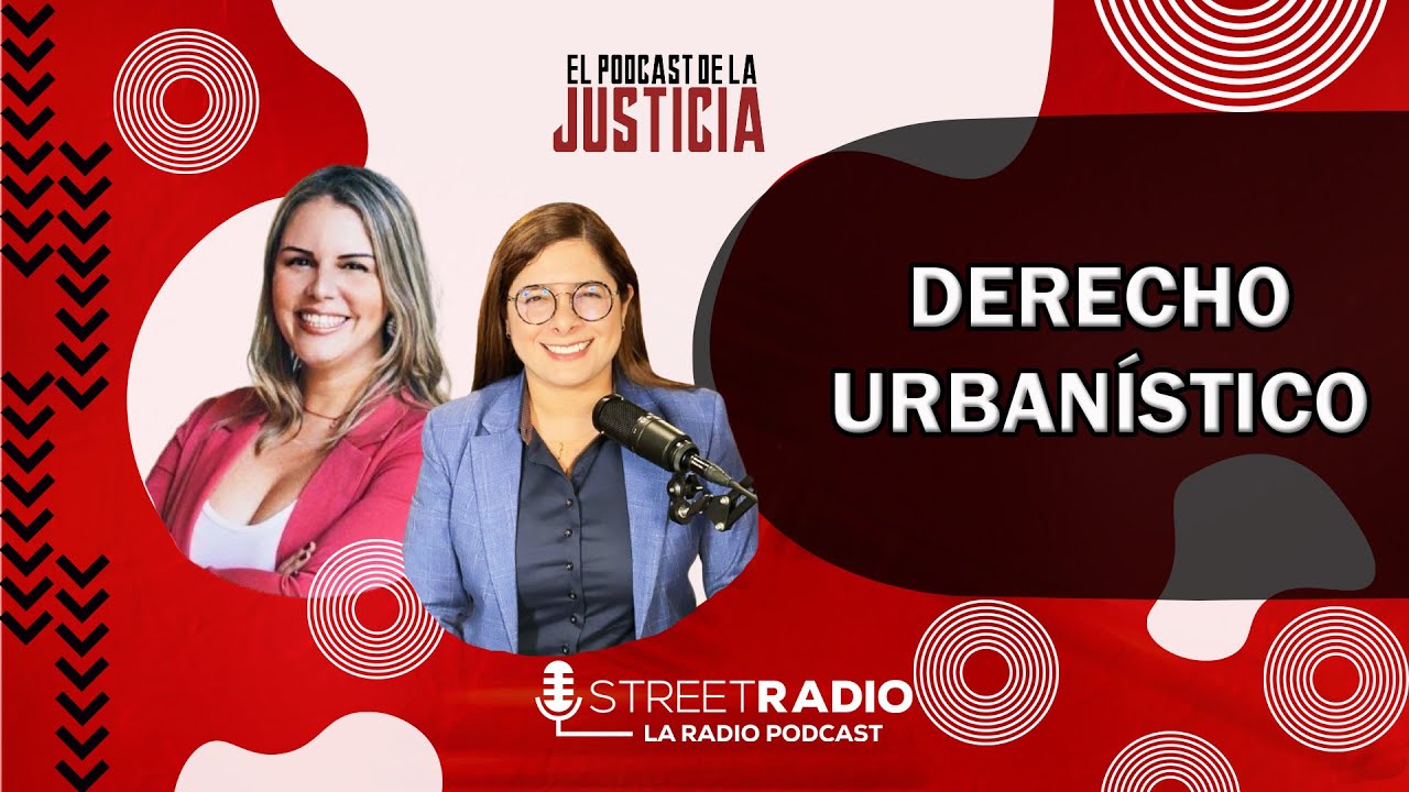 DERECHO URBANÍSTICO - EL PODCAST DE LA JUSTICIA - EP.93
