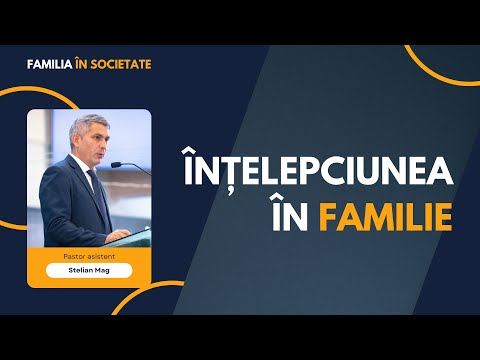 Stelian Mag - Înțelepciunea în familie