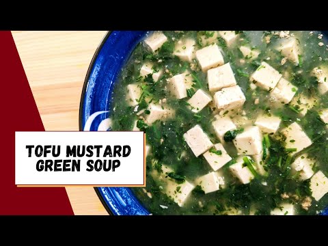 3-Ingredient belly warming tofu mustard green soup! (薺菜豆腐羹)