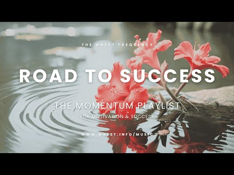Road to Success | Motivation & Success Manifestation Music | THE MNFST FREQUENCY | 8D
