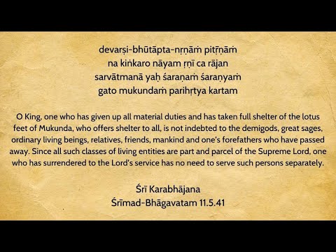 devarṣi-bhūtāpta-nṛṇāṁ pitṝṇāṁ | Śrīmad-Bhāgavatam 11.5.41 | Sri Prem Prayojan Prabhu
