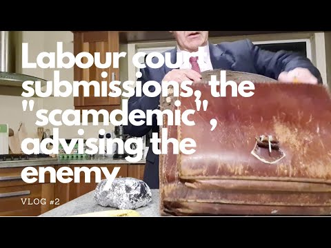 Labour Court submissions, the scamdemic, advising the enemy-vlog#2