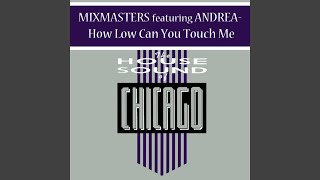 How Low Can U Touch Me (Rocky's Club Warehouse mix) feat. Andrea