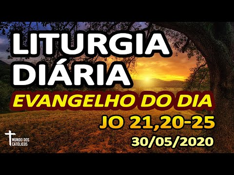 Liturgia Diária - Evangelho do Dia 30/05 - Homilia Diária e Reflexão da Palavra de Hoje