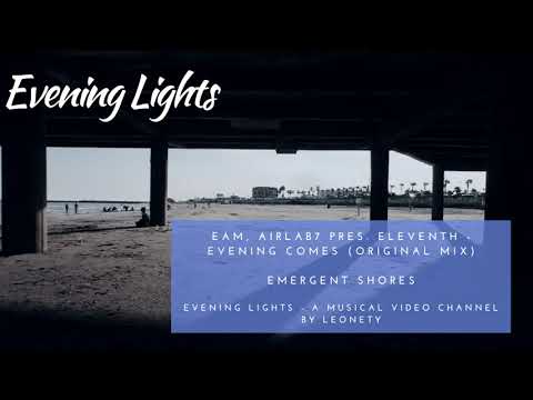 EAM, Airlab7 pres. Eleventh - Evening Comes (original mix)