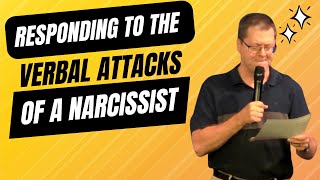 How To Respond to The Verbal Attacks of a Narcissist