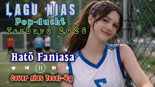 Download lagu LAGU NIAS POP-DUCHT - HATÖ FANIASA - COVER NIAS TESEL-4g. Cip. Y. Alim. Hulu. Terbaru 2026 mp3