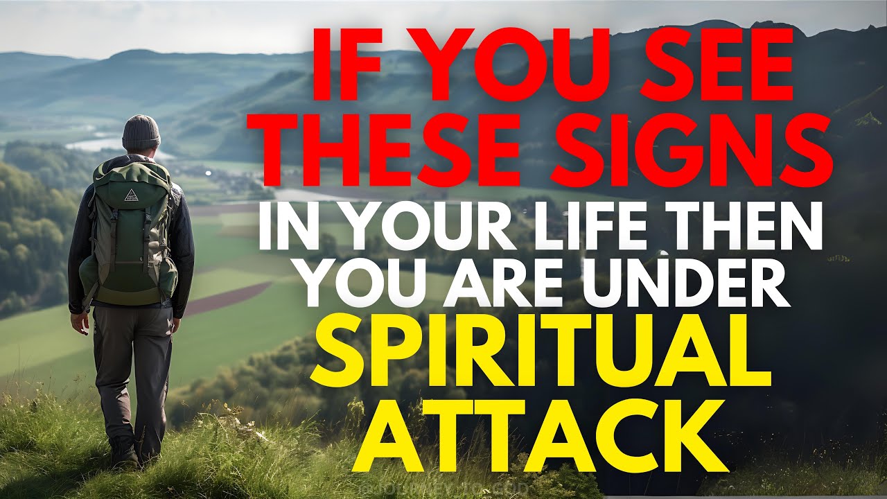 If You See These Signs In Your Life, You're Under Spiritual Attack