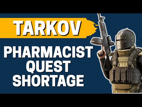 How To Complete Quest Shortage by Pharmacist in Escape from Tarkov