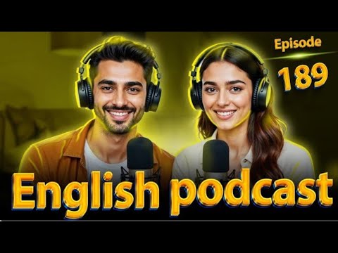 English Learning Podcast | English Podcast Conversations | Episode 189