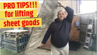 How to lift sheet goods (Plasterboard, sheetrock, OSB, plywood, MDF) like a pro.