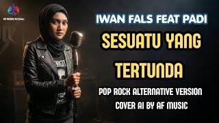 Download lagu Iwan fals feat padi - sesuatu yang tertunda | pop rock alternative version | cover by AF music  mp3