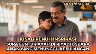 Download lagu Surat untuk Ayah di Riyadh | Kisah Nyata Suara Anak yang Menunggu Kepulangan mp3 Download lagu Surat untuk Ayah di Riyadh | Kisah Nyata Suara Anak yang Menunggu Kepulangan mp3